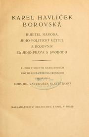 Cover of: Karel Havlíek Borovský, buditel národa, jeho politický uitel a bojovník za jeho práva a svobodu