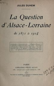Cover of: La question d'Alsace-Lorraine de 1871 à 1914. by Jules Duhem