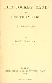 Cover of: The jockey club and its founders: in three periods