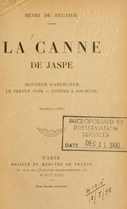 Cover of: La canne de jaspe: Monsieur d'Amercoeur, Le trèfle noir; Contes à soi-meme.