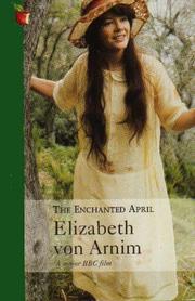 Cover of: The Enchanted April by Elizabeth von Arnim