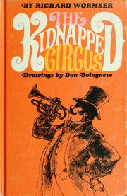 Cover of: The kidnapped circus by Richard Wormser