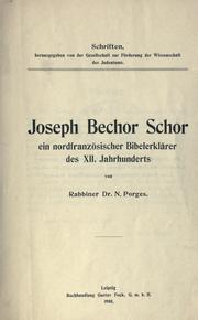 Cover of: Joseph Bechor Schor: ein nordfranzösischer Bibelerklärer des 12. Jahrhunderts. Julius Guttmann: Kant und das Judentum; zwei Vorträge gehalten in der Generalversammlung der Gesellschaft am 23. Dezember 1907 zu Berlin