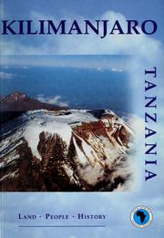 Cover of: Kilimanjaro, Tanzania: land, people, history