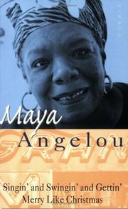 Cover of: Singin and Swingin and Gettin Merry Like Chr by Maya Angelou