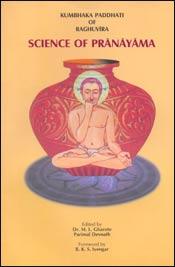 Kumbhaka paddhati of Raghuvira by Raghuvīra Audīcya., M.L. Gharote, Devnath Parimal, B. K. S. Iyengar