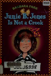 Cover of: Junie B. Jones is not a crook by Barbara Park