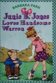 Cover of: Junie B. Jones Loves Handsome Warren (Junie B. Jones #7) by Barbara Park