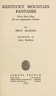 Cover of: Kentucky mountain fantasies by Percy MacKaye
