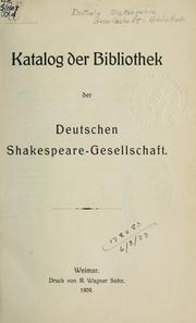 Cover of: Katalog der Bibliothek der Deutschen Shakespeare-Gesellschaft. by Deutsche Shakespeare-Gesellschaft, Weimar. Bibliothek.