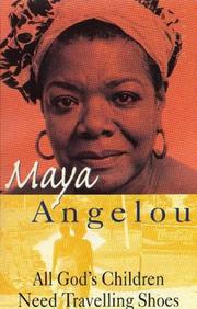 Cover of: All God's Children Need Travelling Shoes by Maya Angelou