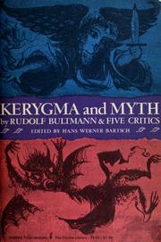 Kerygma and myth by Rudolf Karl Bultmann