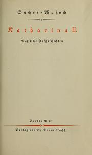 Cover of: Katharina II. by Leopold Ritter von Sacher-Masoch
