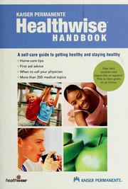 Cover of: Kaiser Permanente Healthwise handbook: a self-care guide for you and your family