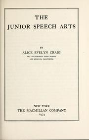 Cover of: The junior speech arts by Alice Evelyn Craig