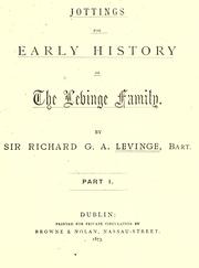 Cover of: Jottings for early history of the Levinge family by Levinge, R. G. A. Sir
