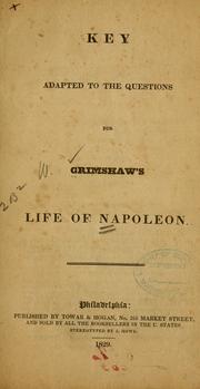 Cover of: Key adapted to the questions for Grimshaw's Life of Napoleon by Grimshaw, William