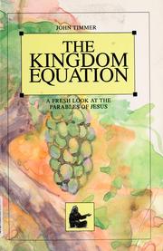 Cover of: The kingdom equation: a fresh look at the parables of Jesus