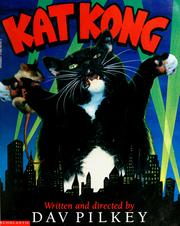 Cover of: Kat Kong: starring Flash, Rabies, and Dwayne and introducing Blueberry as the Monster