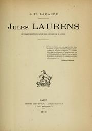 Cover of: Jules Laurens: ouvrage illustré d'aprés les oeuvres de l'artiste