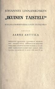 Cover of: Johannes Linnankosken "Ikuinen taistelu": kirjallis-historiallinen tutkimus