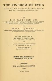 Cover of: The kingdom of evils: psychiatric social work presented in one hundred case histories, together with a classification of social divisions of evil