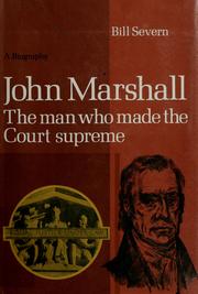 Cover of: John Marshall, the man who made the Court supreme by Bill Severn