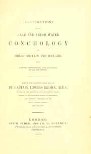 Cover of: Illustrations of the land and fresh water conchology of Great Britain and Ireland: with figures, descriptions, and localities of all the species