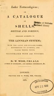 Cover of: Index testaceologicus, or, A catalogue of shells, British and foreign, arranged according to the Linnean system
