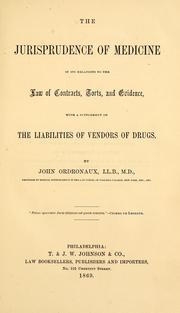 Cover of: The jurisprudence of medicine in its relation to the law of contracts, torts, and evidence | John Ordronaux