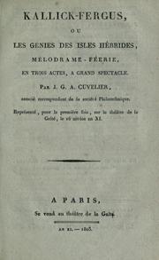 Cover of: Kallick-Fergus: ou, Les genies des isles Hébrides; mélodrame féerie, en trois actes, a grand spectacle.