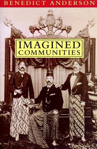 Imagined communities by Benedict Anderson