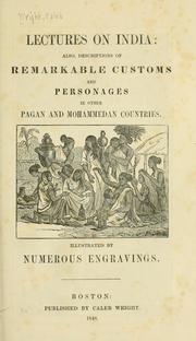 Cover of: Lectures on India: also, descriptions of remarkable customs and personages in other pagan and Mohammedan countries.