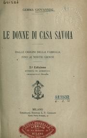 Cover of: Le donne di Casa Savoia: dalle origini della familglia fino ai nostri giorni.