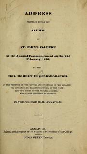 Address delivered before the alumni of St. John's college at the annual commencement on the 22d February, 1836 by Robert Henry Goldsborough