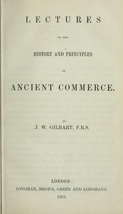 Cover of: Lectures on the history and principles of ancient commerce