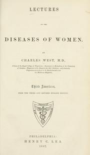 Cover of: Lectures on the diseases of women. by West, Charles