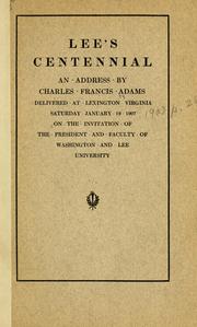 Cover of: Lee's centennial: an address by Charles Francis Adams