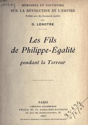 Le fils de Philippe-Égalité pendant la Terreur by G. Lenotre