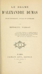 Cover of: drame d'Alexandre Dumas: étude dramatique, sociale et littéraire