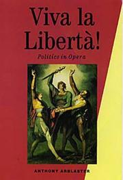 Cover of: Viva LA Liberta!: Politics in Opera