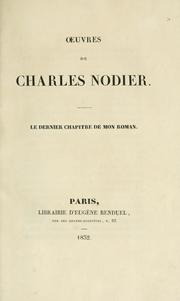 Cover of: Le dernier chapitre de mon roman. by Charles Nodier