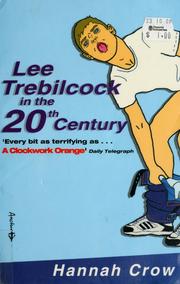 Cover of: Lee Trebilcock in the twentieth century by Hannah Crow