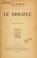 Cover of: Le disciple.