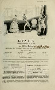 Cover of: Le fin mot: comédie-vaudeville en un acte