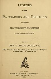 Cover of: Legends of the patriarchs and prophets and other Old Testament characters from various sources.