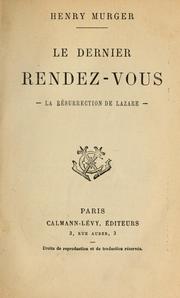 Cover of: Le dernier rendez-vous: La résurrection de Lazare.