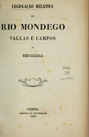 Cover of: Legislação relativa ao Rio Mondego: vallas e campos de Coimbra by Portugal