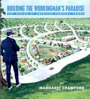 Building the Workingman's Paradise by Margaret Crawford