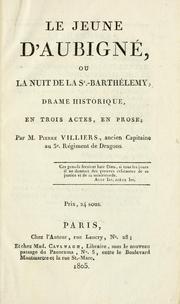Cover of: jeune d'Aubigné: ou, La nuit de la St. Barthélemy; drame historique en trois actes, en prose